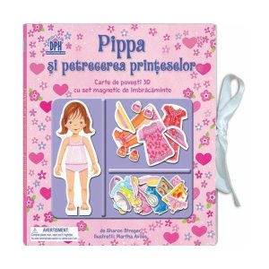 Pippa și petrecerea prințeselor. Carte de povești 3D cu set de magnetic de îmbrăcăminte