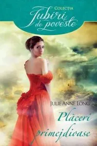 Placeri primejdioase de Julie Anne Long