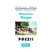 Poezii (texte comentate) de Octavian Goga