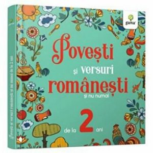 Povesti si versuri romanesti si nu numai de la 2 ani