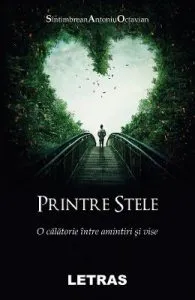 Printre stele de Sintimbrean Antoniu Octavian