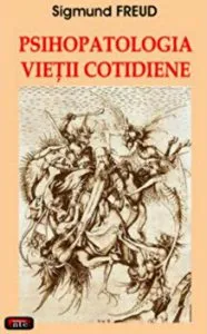 Psihopatologia vietii cotidiene de Sigmund Freud