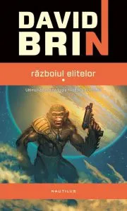 Razboiul elitelor, Vol. 3, Partea 1+2 de David Brin