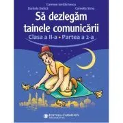 Sa dezlegam tainele comunicarii. Clasa a 2-a. partea 2. L2ED2 de Carmen Iordachescu