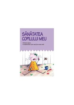 Sănătatea copilului meu