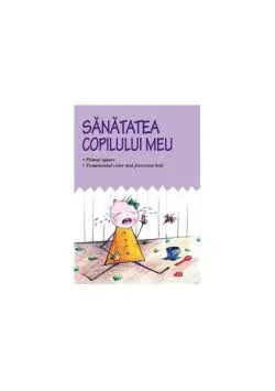 Sănătatea copilului meu