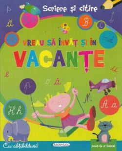 Scriere și citire -Vreau să învăt și în vacanțe