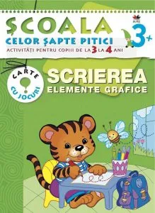 Scrierea. Elemente grafice. Activitati pentru copiii de la 3 la 4 ani - carte cu jocuri