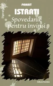 Spovedanie pentru invinsi de Panait Istrati