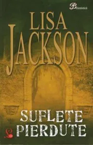 Suflete pierdute de Lisa Jackson