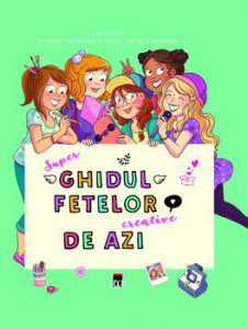 Super ghidul fetelor creative de azi