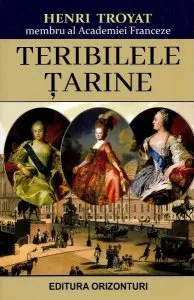 Teribilele țarine de Henri Troyat