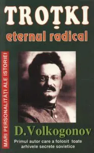 Trotki, eternul radical de Dmitri Volkogonov
