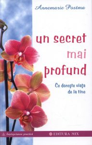 Un secret mai profund. Ce doreste viata de la tine