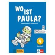 Wo ist Paula? 4. Kursbuch. Deutsch für die Primarstufe
