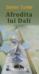 Afrodita lui Dali de Stelian Turlea
