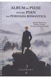 Album de piese pentru pian din Perioada Romantica: Albeniz, Beethoven, Brahms, Chopin, Clementi, Debussy, Dvorak de Albeniz