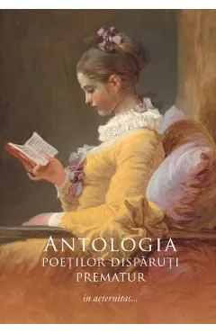 Antologia poetilor disparuti prematur de Nicolae Eftenie