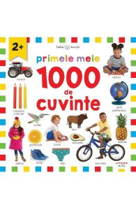 Bebe invata. Primele mele 1000 de cuvinte