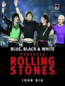 Blue, Black & White. Povestea Rolling Stones