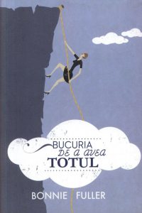 Bucuria de a avea totul