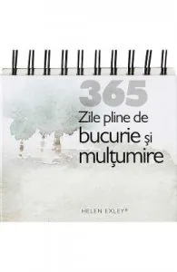 Calendar: 365 zile pline de bucurie si multumire