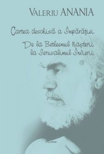 Cartea deschisa a Imparatiei. De la Betleemul Nasterii la Ierusalimul Invierii