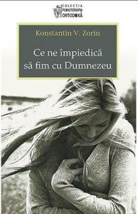 Ce ne impiedica sa fim cu Dumnezeu