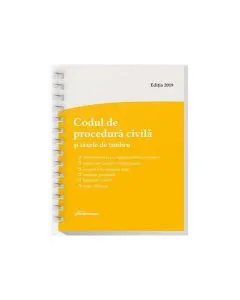Codul de procedură civilă și taxele de timbru. Actualizat la 12 iunie 2019 – spiralată