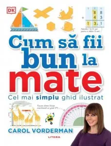 Cum sa fii bun la mate de Carol Vorderman
