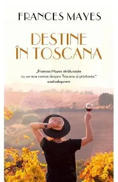 Destine in Toscana de Frances Mayes