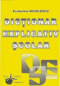 Dictionar explicativ scolar de Ecaterina Nicolescu