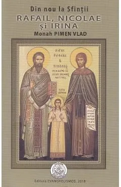 Din nou la Sfintii Rafail, Nicolae si Irina de Pimen Vlad