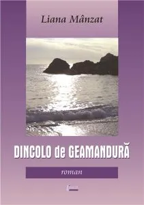 Dincolo de geamandura de Liana Manzat