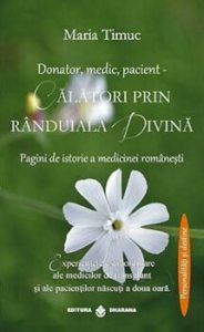 Donator, medic, pacient-Calatori prin randuiala divina-Pagini de istorie a medicinei romanesti