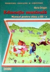 Educatie muzicala. Manual pentru clasa a III-a de Maria Dragan