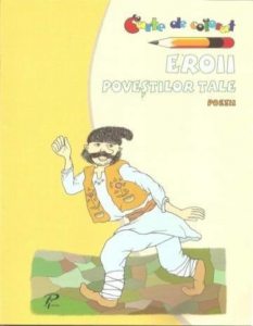 Eroii povestilor tale. Poezii - carte de colorat