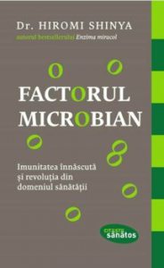 Factorul microbian. Imunitatea innascuta si revolutia din domeniul sanatatii