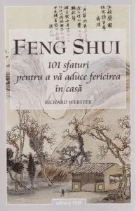 Feng shui 101 sfaturi pentru casa de Richard Webster