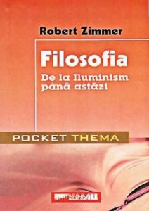 Filosofia. De la iluminism pana astazi - Pocket Thema