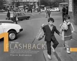 Flashback 1 - Clișee voalate din Epoca de Aur și anii tranziției (1975-1995) de Florin Andreescu