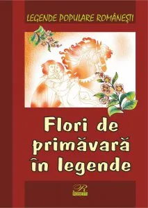 Flori de primavara in legende de Nicoleta Coatu