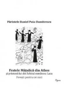 Fratele Matulica din Athos de Daniel Puia-Dumitrescu