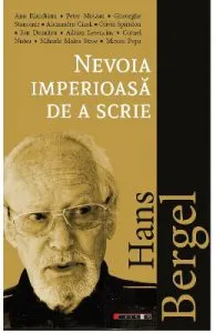 Hans Bergel. Nevoia imperioasa de a scrie