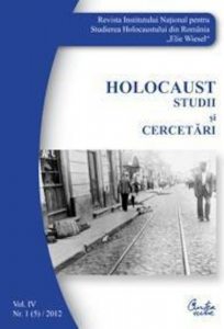 Holocaust. Studii si cercetari. Vol. IV. Nr. 1 (5) /2012