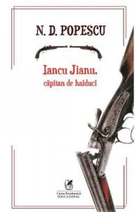 Iancu Jianu, capitan de haiduci de N.D. Popescu