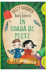 In coada de peste (Aripi si Co. Vol. 2) de Sally Gardner