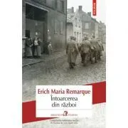 Intoarcerea din razboi. Editia a II-a de Erich Maria Remarque