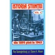 Istoria stiintei vol. 4. Din 1895 pana in 1945
