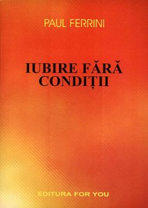 Iubire fara conditii, Reflectii ale Mintii Christice, Vol. 1